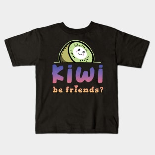 Kiwi Be Friends Kids T-Shirt